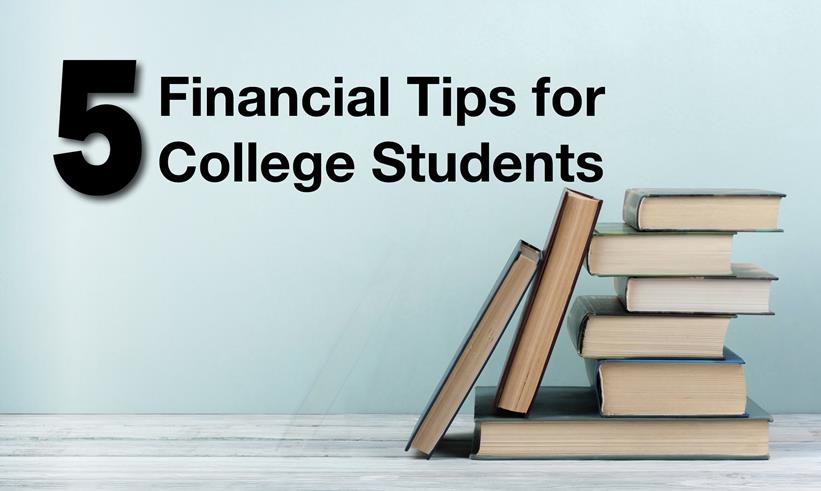 5 Financial Tips For College Students