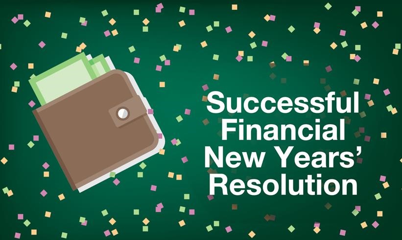 6 Tips For Setting A Successful Financial New Years’ Resolution