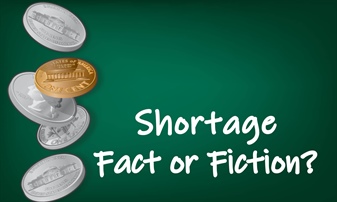 Coin Shortage Fact or Fiction?