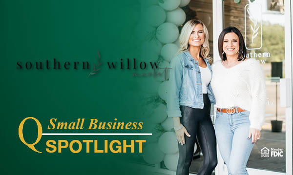 Southern Willow Market Small Business Spotlight